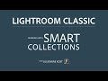 Working with Smart Collections in Lightroom  Classic