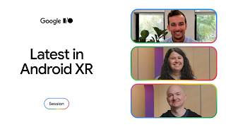 The latest in Android XR