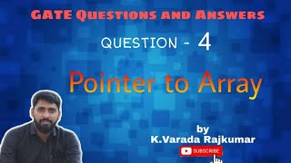 GATE CS Question – 4 (Pointer to Array)