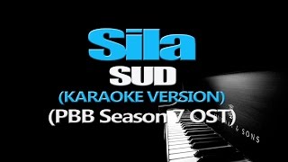 Sila - Sud Karaoke Version Pbb Season 7 Ost