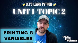 Variables and Printing - Let's Learn Python - Unit 1 Topic 2 - Coding for beginners