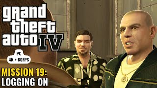 GTA 4 - Logging on - Mission #19 - PC (4K 60FPS)