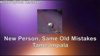 New Person, Same Old Mistakes - Tame Impala KARAOKE + Instrumental