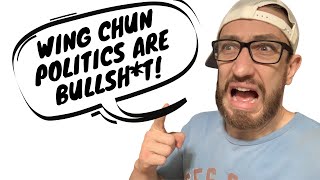 Wing Chun Politics are Bullsh*t | KFG Clips