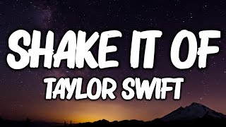 Taylor Swift - Shake It Of Lyrics
