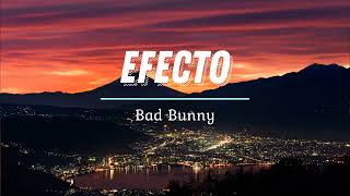 Bad Bunny - Efecto (Lyrics)
