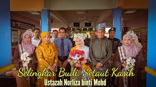 Tribute Majlis Persaraan Ustazah Norliza Mohd