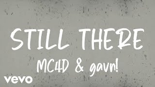 MC4D \u0026 Gavn! - Still There - Sub español