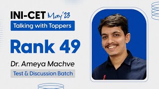 INICET Rank 49 - Dr. Ameya Machve on his INICET May'23 Journey | DBMCI | eGurukul