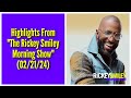 Highlights From “The Rickey Smiley Morning Show” (02/21/24)