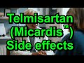 Telmisartan (Micardis). Side effects of this commonly used medication.