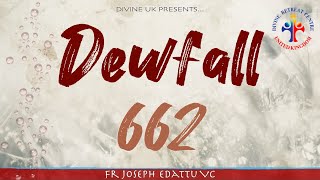 Dewfall 662 - The more you give, the more you will receive