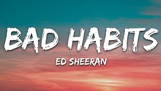Ed Sheeran Bad Habits Lyrics