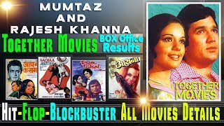 Rajesh Khanna and Mumtaz Together Movies | Rajesh Khanna and Mumtaz Hit and Flop Movies List.
