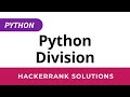 Python HackerRank Solutions: Division