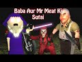 Baba Aur Mr Meat Ki Sutai || GULLI BULLI AUR BABA || MAKE JOKE HORROR