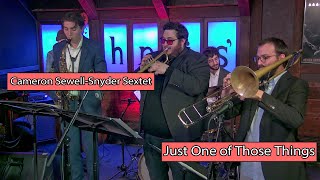 Cameron Sewell-Snyder Sextet - Just One of Those Things