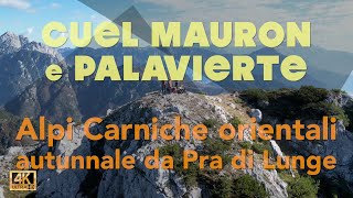 135 Cuel Mauron e Palavierte (4K) Cime del gruppo del Sernio con splendide viste sulle Alpi Carniche