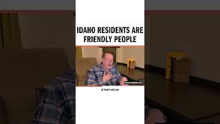 Idaho Residents are Friendly People