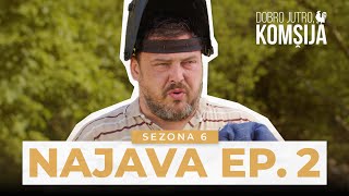 DOBRO JUTRO, KOMŠIJA - 2 EPIZODA TRAILER (SEZONA 6)