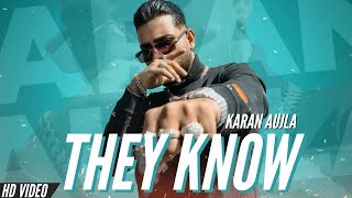 They Know (Official Video) Karan Aujla.