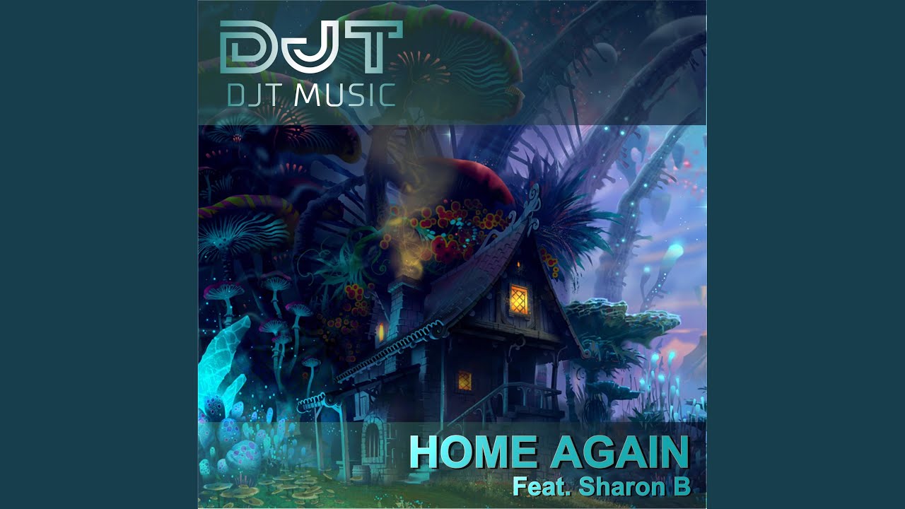 HOME AGAIN (feat. Sharon B) (Extended Mix) - YouTube Music