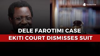 Alleged Defamation: Ekiti Magistrate Court Dismisses Suit Against Dele Farotimi