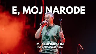 M. P. Thompson - E, moj narode (Dugopolje Live)