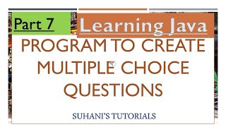 Learning Java - Part 7 - Program to create multiple choice questions