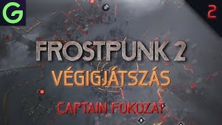 Evolverek a legjobbak! | Frostpunk 2 Story Captain Fokozaton #2