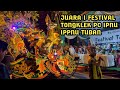 SANG JUARA!! PERFORM KERAJAAN PLUMPANG | SEMARAK FESTIVAL TONGKLEK RAMADHAN 2023 PC IPNU IPPNU TUBAN