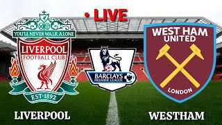 🔴Trực tiếp[Liverpool vs West Ham United  Premier League 2020-2021 ||Pes17