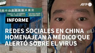 Redes sociales en China rinden homenaje a médico fallecido que alertó sobre el virus | AFP