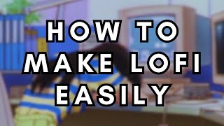 how to make a sad lofi beat easily | Fl Studio