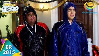 Taarak Mehta Ka Ooltah Chashmah - Episode 2815 - Full Episode