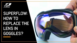 How to replace a lens in goggles equipped with the SuperFlow System? | Julbo