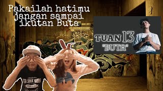 BUKAN LAGI MATA, TAPI HATI SUDAH BUTA | BUTA - Tuan Tigabelas Lyric Reaction | CLAPTRAP69