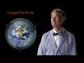 Bill Nye: Change The World