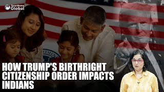 Why #Indians In The US Are In Panic Mode With Trump's Birthright #Citizenship Order | #donaldtrump