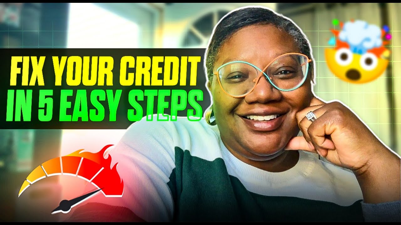 5 Steps To Fix Your Credit In 2024| Credit Repair Tips That Work - YouTube