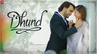 Dhund - Sara Khan & Angad Hasija | Heena Shaikh | Dr. Anil Mehta | Deepak Kumar