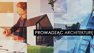 Prowadząc architekturę | Odcinek #1