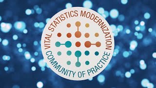 Vital Statistics Modernization - Community of Practice