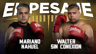 MARIANO NAHUEL vs WALTER SIN CONEXIÓN | EL PESAJE | LA GRAN PELEA 2