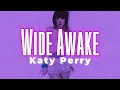 Katy Perry - Wide Awake || Lyric Video || Viral Tiktok Song 2024