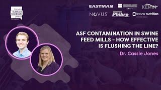 Dr. Cassie Jones: ASF Contamination in Feed Mills | Ep. 02