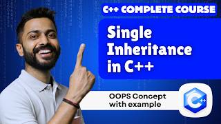 Lec-51: Introduction to Single Inheritance with Examples | OOPS concepts