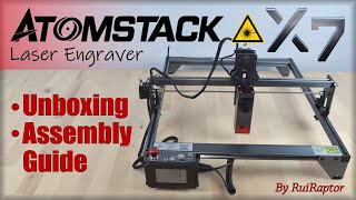 ATOMSTACK X7 Laser Engraver - Complete Assembly Guide