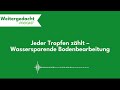 weitergedacht 02 jeder tropfen zählt – wassersparende bodenbearbeitung