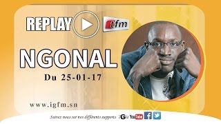 REPLAY - Ngonal 25 Janvier 2017 - Invités : Mbaye Diéye Faye & le Sing Sing rythme